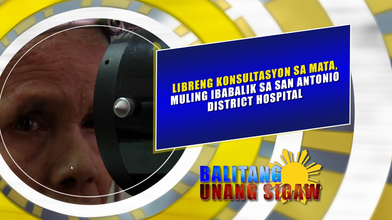 Libreng konsultasyon sa mata, muling ibabalik sa San Antonio District Hospital