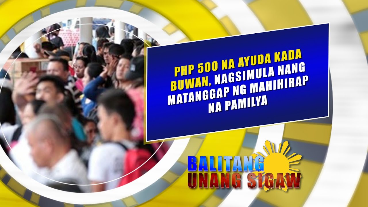 Php 500 na ayuda kada buwan, nagsimula nang matanggap ng mahihirap na pamilya