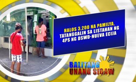 Halos 3,200 na pamilya, tatanggalin sa listahan ng 4ps ng DSWD-Nueva Ecija