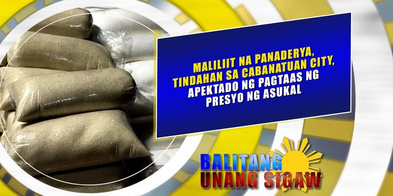 Panaderya, tindahan sa Cabanatuan City, apektado ng pagtaas ng presyo ng asukal