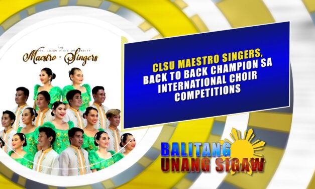 CLSU Maestro Singers, back to back champion sa international choir competitions | TV48 Station