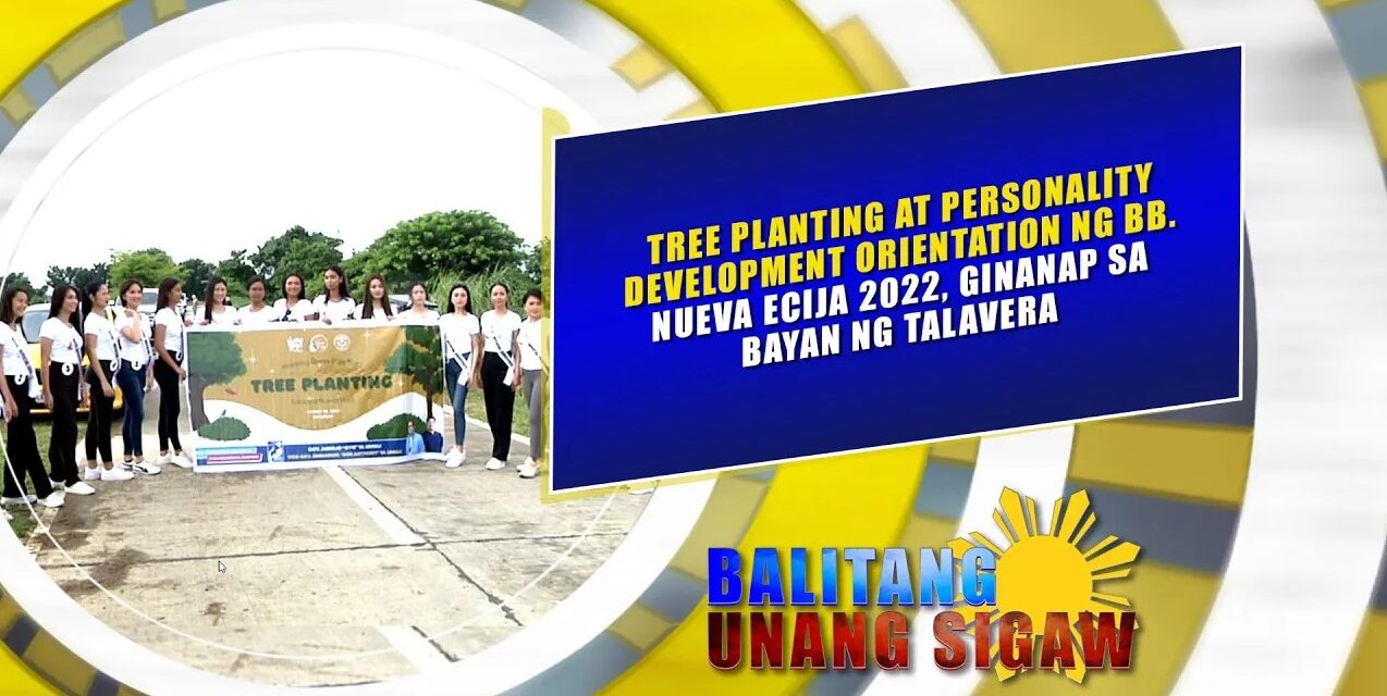 Tree Planting ng Bb. Nueva Ecija 2022, ginanap sa bayan ng Talavera | TV48 Station